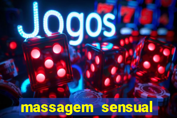 massagem sensual porto alegre